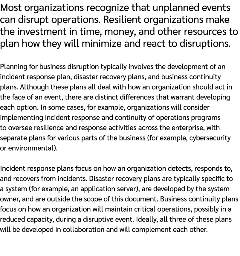 Most organizations recognize that unplanned events can disrupt operations. Resilient organizations make the investmen...