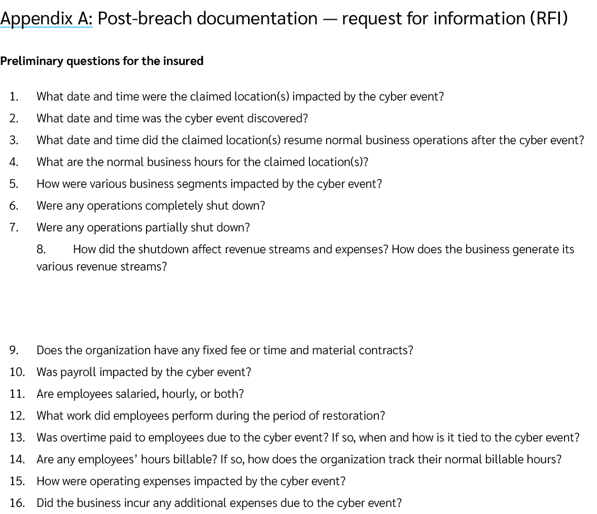 Appendix A: Post breach documentation — request for information (RFI) Preliminary questions for the insured 1. What d...