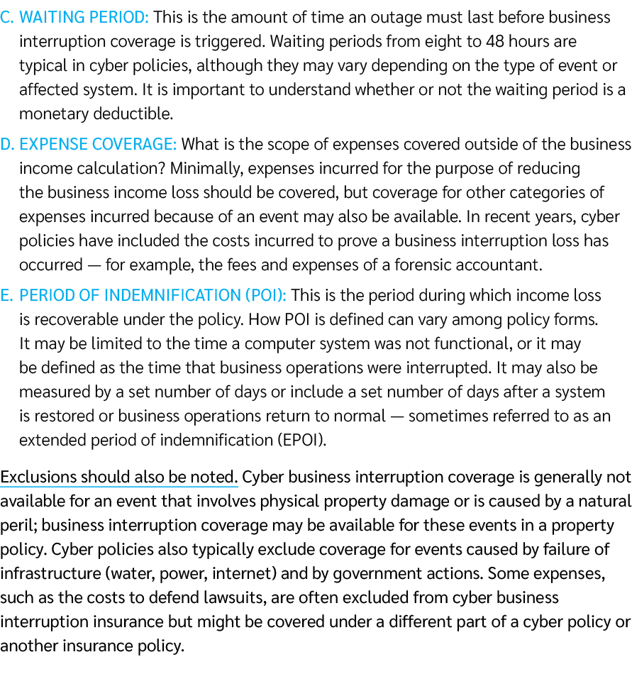 c. Waiting period: This is the amount of time an outage must last before business interruption coverage is triggered....